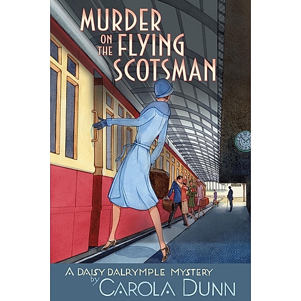 Murder on the Flying Scotsman / Daisy Dalrymple Mysteries Bd.4, Carola Dunn