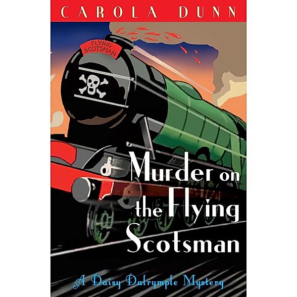 Murder on the Flying Scotsman / Daisy Dalrymple Bd.4, Carola Dunn