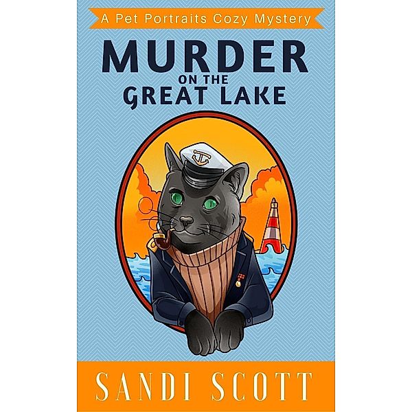 Murder on the Great Lake (Pet Portraits Cozy Mysteries, #2), Sandi Scott