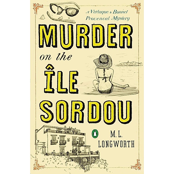 Murder on the Ile Sordou, Mary L. Longworth