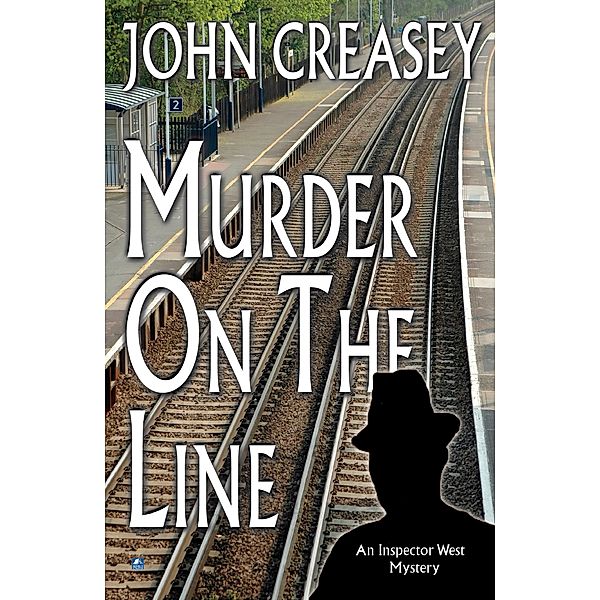 Murder on the Line / Inspector West Bd.27, John Creasey