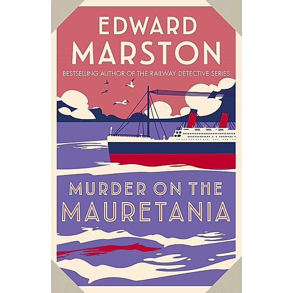 Murder on the Mauretania / Ocean Liner Mysteries Bd.2, Edward Marston
