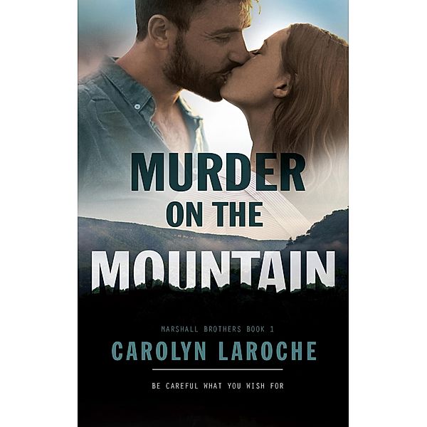 Murder On The Mountain (Marshall Brothers, #1) / Marshall Brothers, Carolyn Laroche