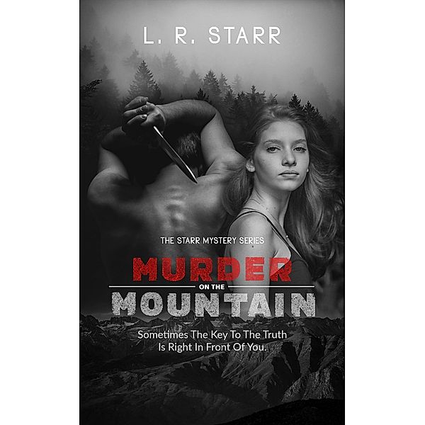 Murder On The Mountain (The Starr Mystery Series, #1) / The Starr Mystery Series, L. R Starr