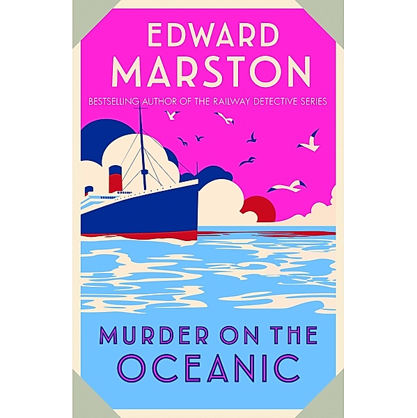 Murder on the Oceanic / Ocean Liner Mysteries Bd.7, Edward Marston