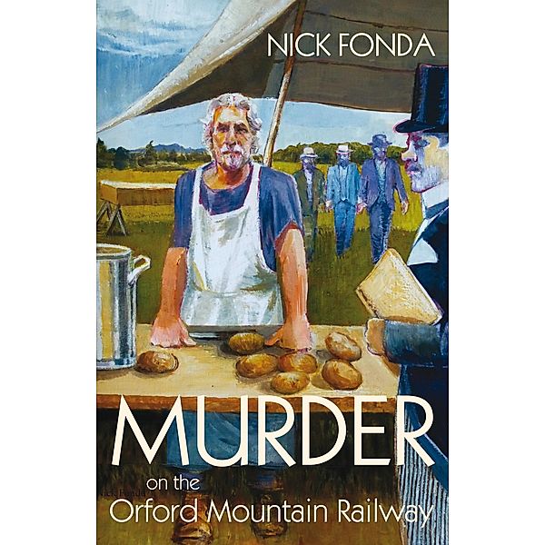 Murder on the Orford Mountain Railway, Nick Fonda