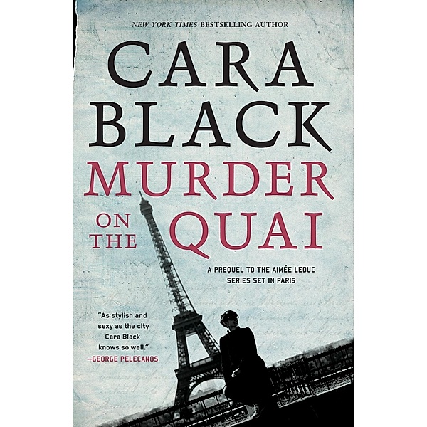 Murder on the Quai / An Aimée Leduc Investigation Bd.16, Cara Black