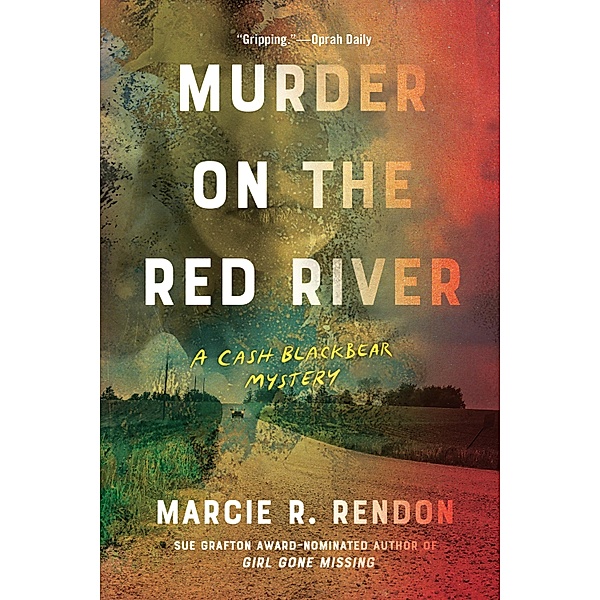 Murder on the Red River / A Cash Blackbear Mystery Bd.1, Marcie R. Rendon