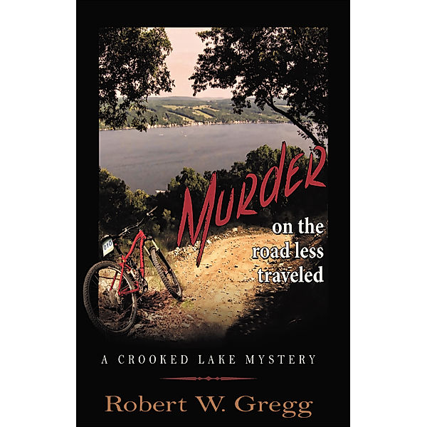 Murder on the Road Less Traveled / FastPencil Publishing, Robert W. Gregg