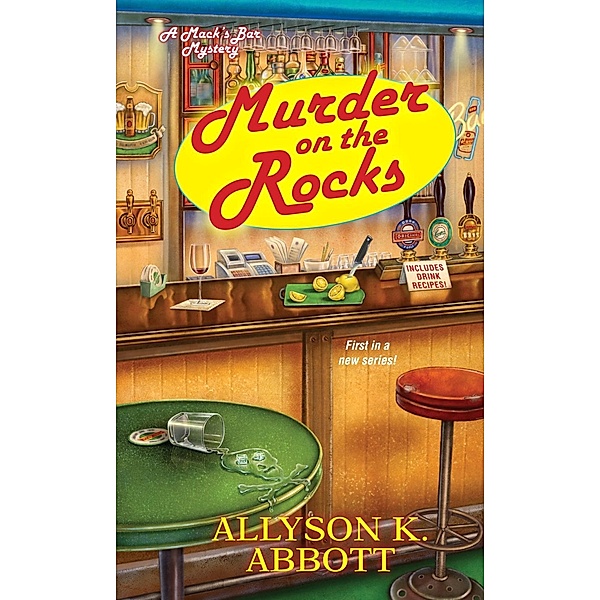 Murder on the Rocks / Mack's Bar Mysteries Bd.1, Allyson K. Abbott