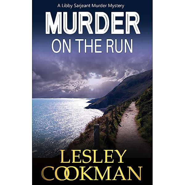 Murder on the Run / A Libby Sarjeant Murder Mystery Series Bd.17, Lesley Cookman