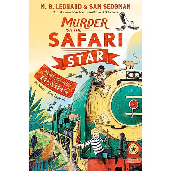 Murder on the Safari Star, M. G. Leonard, Sam Sedgman