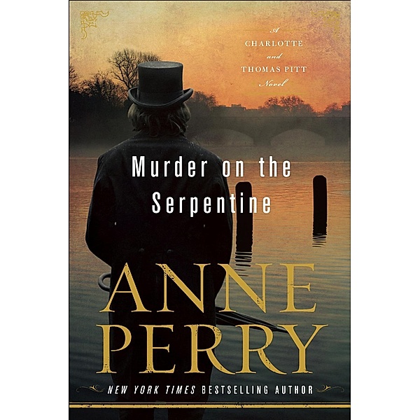 Murder on the Serpentine / Charlotte and Thomas Pitt Bd.32, Anne Perry