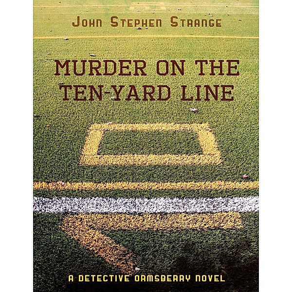 Murder On the Ten Yard Line, John Stephen Strange