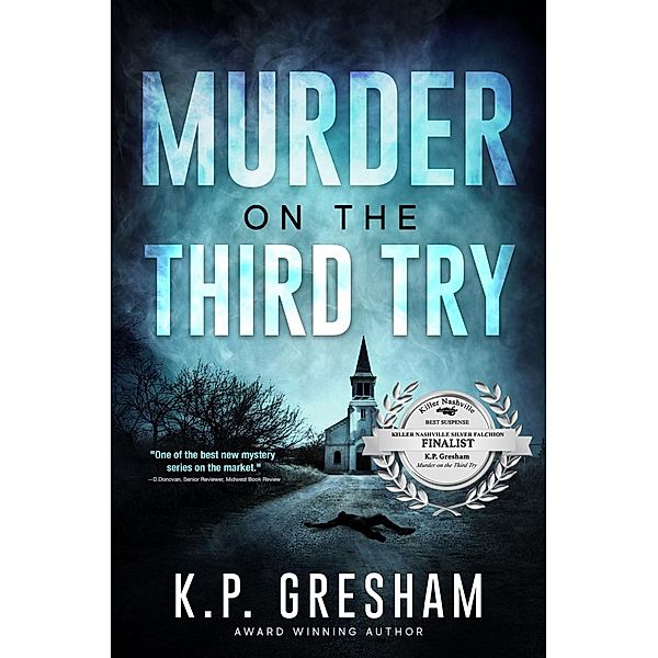 Murder on the Third Try (The Pastor Matt Hayden Mystery Series, #3) / The Pastor Matt Hayden Mystery Series, K. P. Gresham