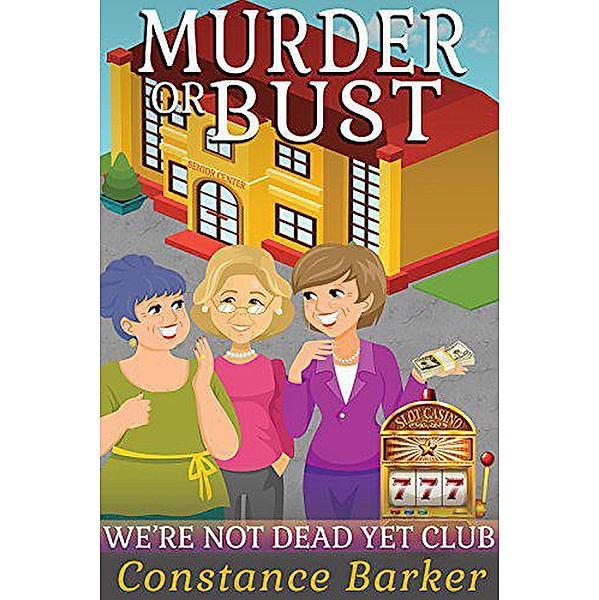 Murder or Bust, Constance Barker