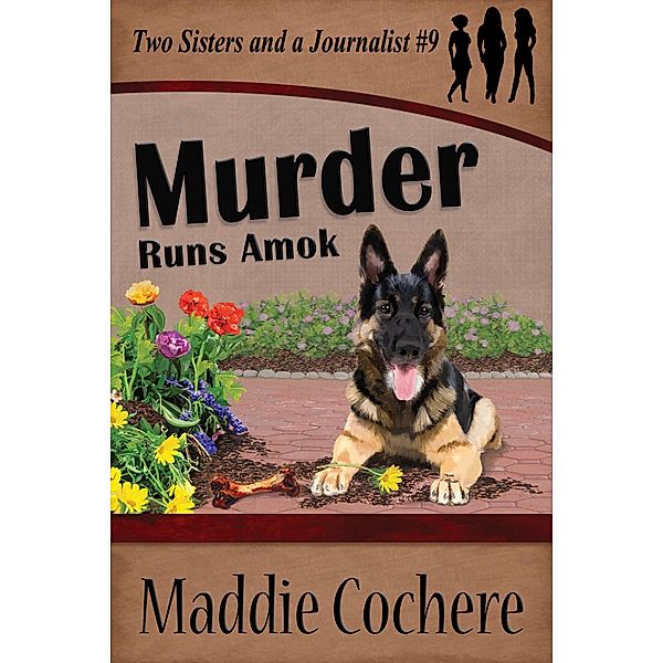Murder Runs Amok (Two Sisters and a Journalist, #9) / Two Sisters and a Journalist, Maddie Cochere