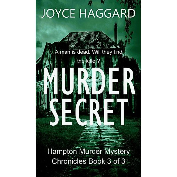 Murder Secret (Hampton Murder Mystery Chronicles, #3) / Hampton Murder Mystery Chronicles, Joyce Haggard