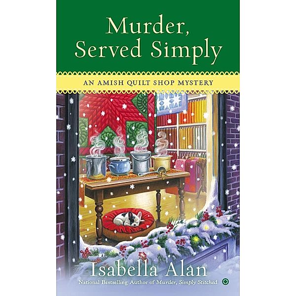 Murder, Served Simply / Amish Quilt Shop Mystery Bd.3, Isabella Alan