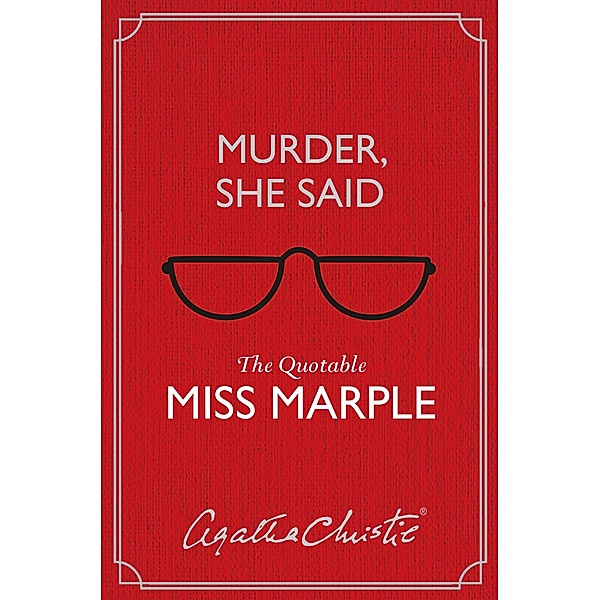 Murder, She Said: The Quotable Miss Marple, Agatha Christie