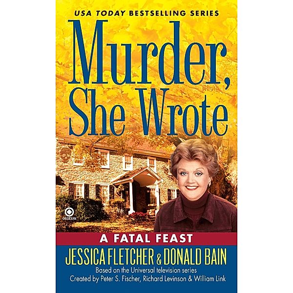 Murder, She Wrote:  A Fatal Feast / Murder, She Wrote Bd.32, Jessica Fletcher, Donald Bain