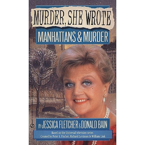 Murder, She Wrote: Manhattans & Murder / Murder, She Wrote Bd.1, Jessica Fletcher, Donald Bain