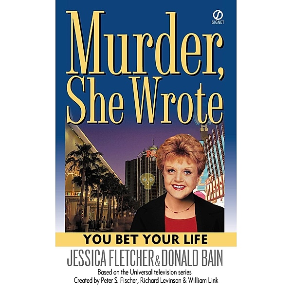 Murder, She Wrote: You Bet Your Life / Murder, She Wrote Bd.18, Jessica Fletcher, Donald Bain