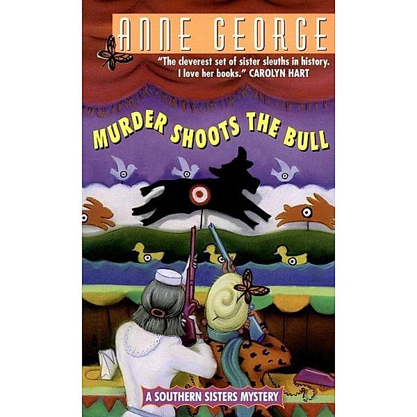 Murder Shoots the Bull / Southern Sisters Mystery Bd.6, Anne George