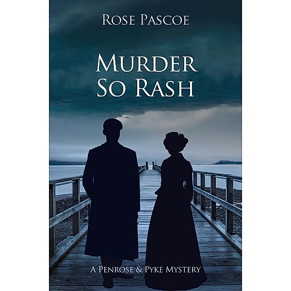 Murder So Rash (Penrose & Pyke Mysteries, #5) / Penrose & Pyke Mysteries, Rose Pascoe