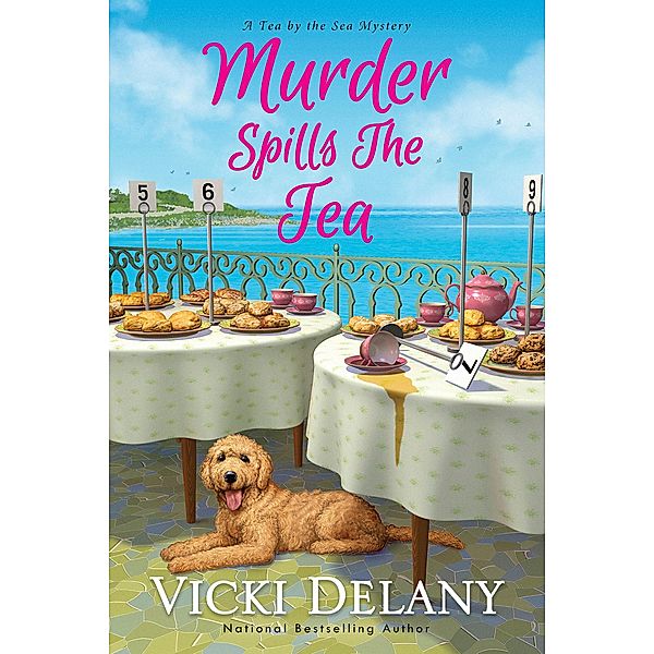 Murder Spills the Tea / Tea by the Sea Mysteries Bd.3, Vicki Delany