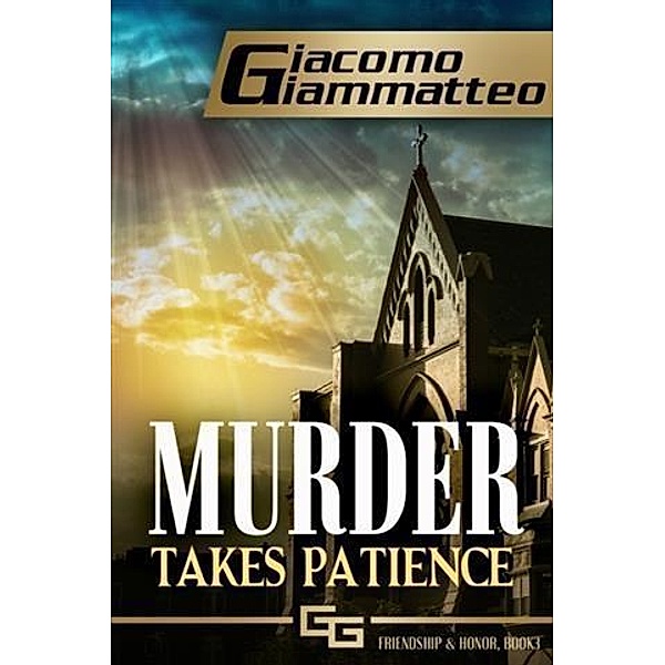 Murder Takes Patience / Giacomo Giammatteo, Giacomo Giammatteo