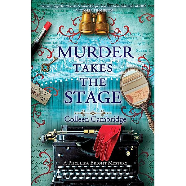 Murder Takes the Stage / A Phyllida Bright Mystery Bd.4, Colleen Cambridge