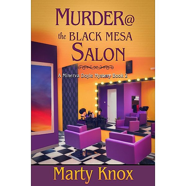 Murder@ the Black Mesa Salon (A Minerva Doyle Mystery, #2) / A Minerva Doyle Mystery, Marty Knox