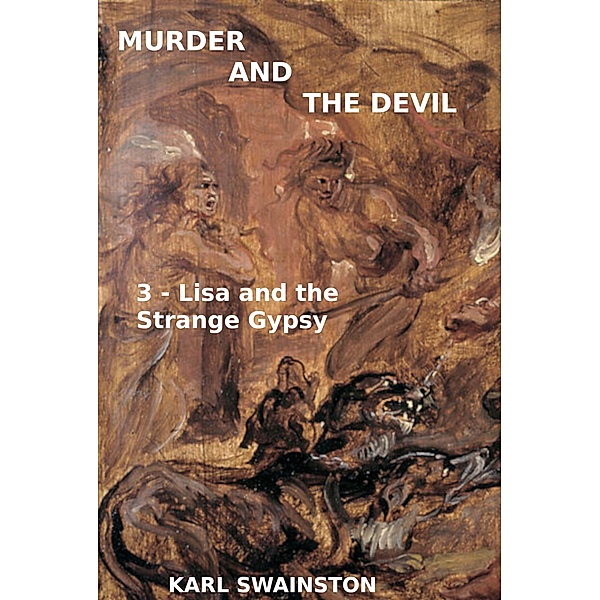 Murder & the Devil - 3: Lisa and the Strange Gypsy / Murder & The Devil, Karl Swainston