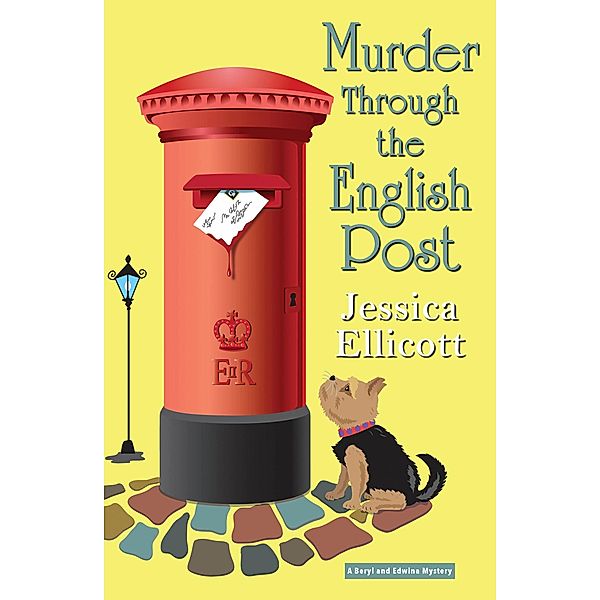 Murder Through the English Post / A Beryl and Edwina Mystery Bd.6, Jessica Ellicott