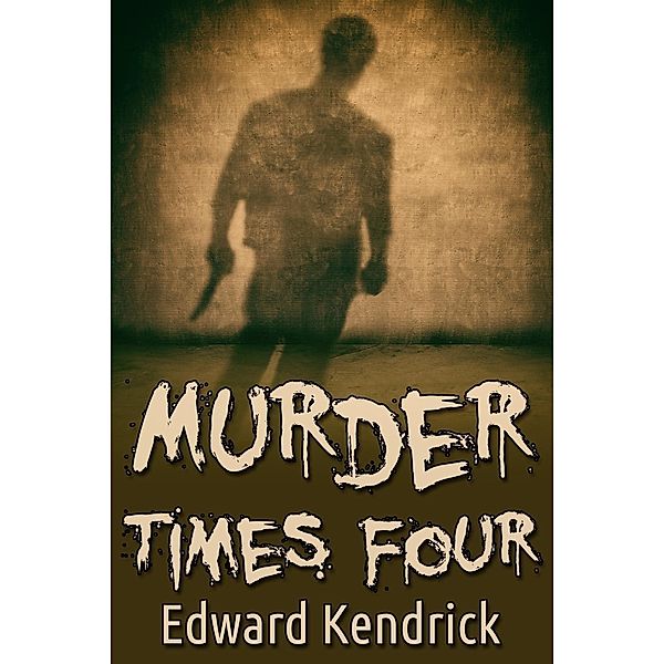 Murder Times Four Box Set, Edward Kendrick