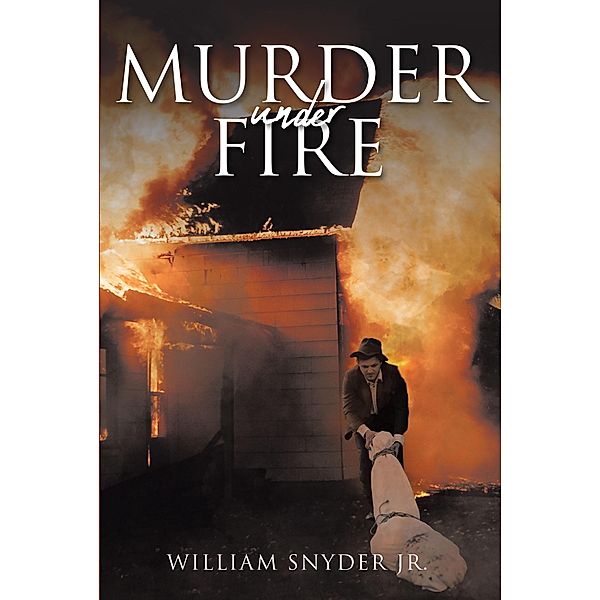 Murder Under Fire, William Snyder