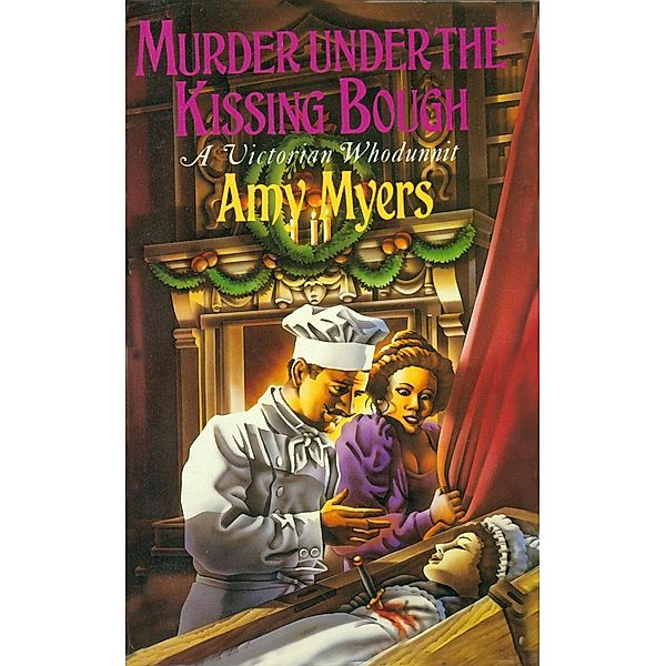 Murder Under The Kissing Bough (Auguste Didier Mystery 6), Amy Myers