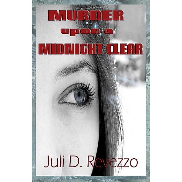 Murder Upon a Midnight Clear, Juli D. Revezzo
