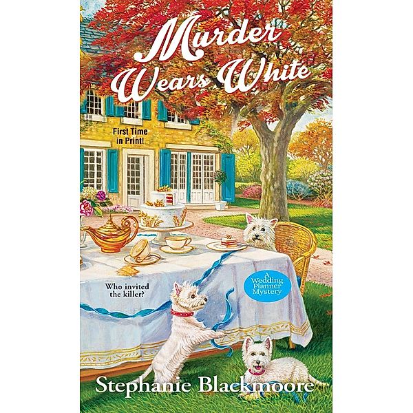 Murder Wears White / A Wedding Planner Mystery Bd.2, Stephanie Blackmoore