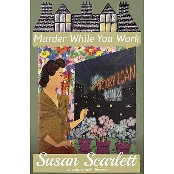 Murder While You Work / Dean Street Press, Susan Scarlett