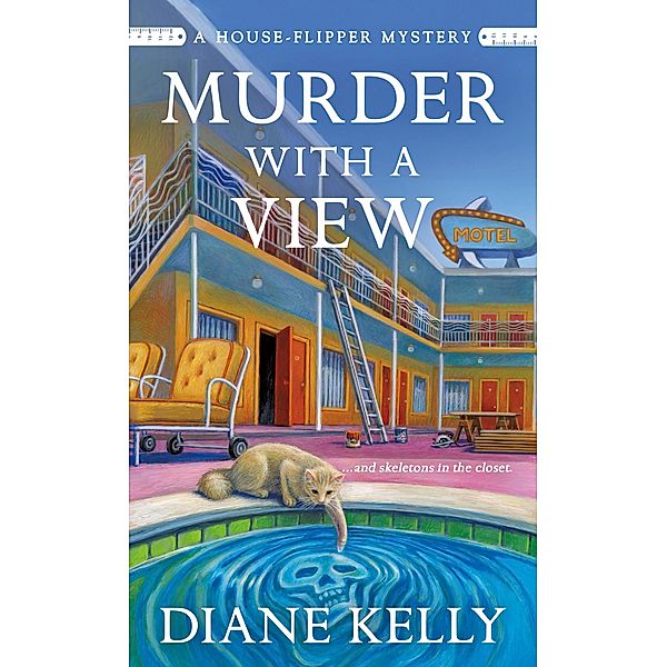 Murder With a View / A House-Flipper Mystery Bd.3, Diane Kelly