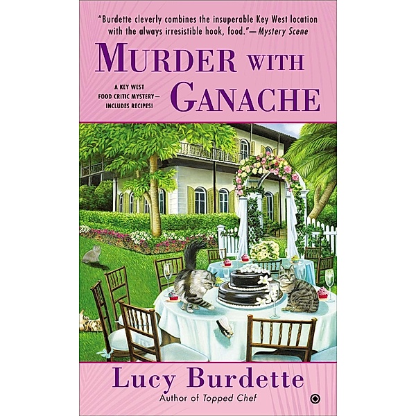 Murder With Ganache / Key West Food Critic Bd.4, Lucy Burdette