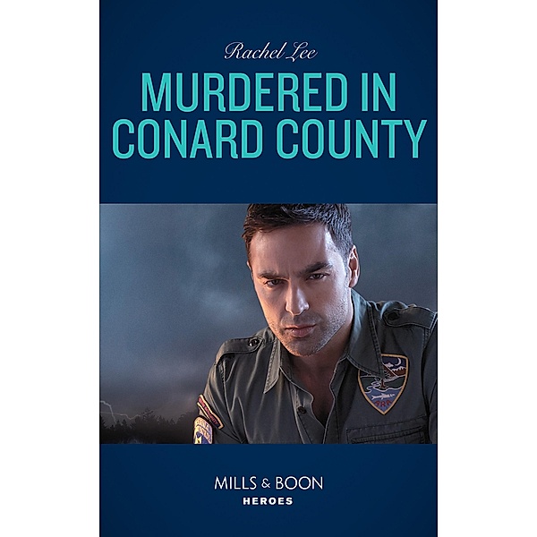 Murdered In Conard County (Conard County: The Next Generation, Book 42) (Mills & Boon Heroes), Rachel Lee