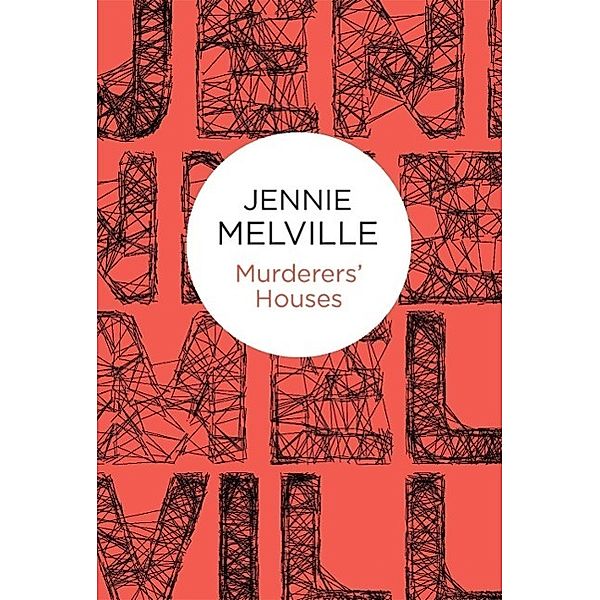 Murderers' Houses, Jennie Melville