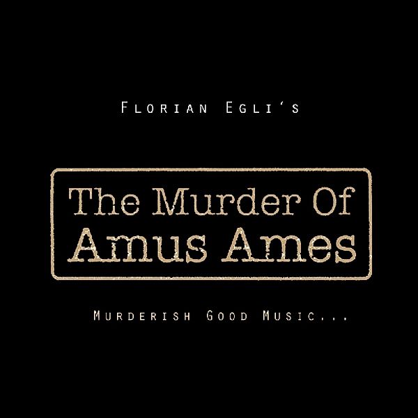 Murderish Good Music, Murder Of Amus Ames