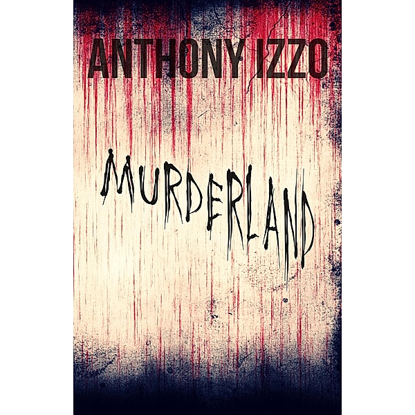 Murderland, Anthony Izzo
