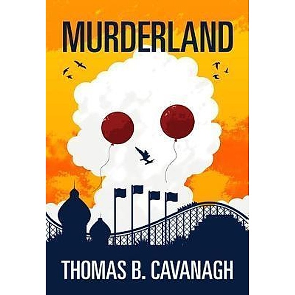 Murderland / West 26th street Press, Thomas B. Cavanagh