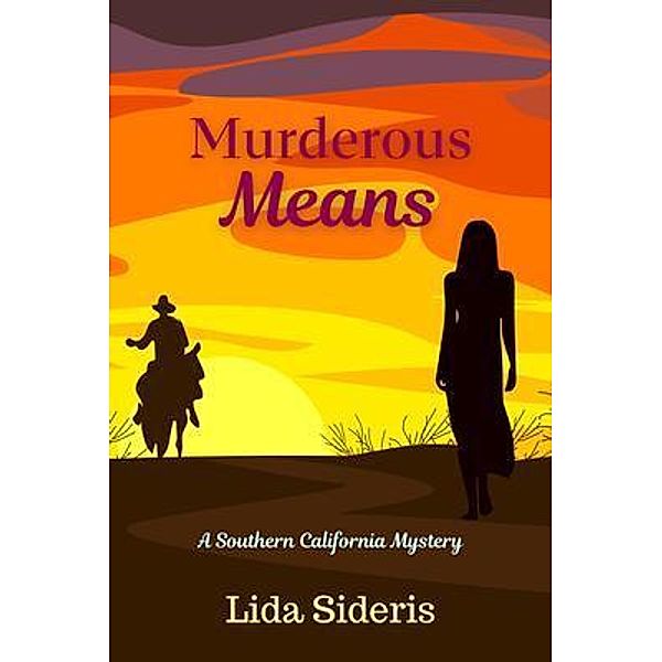 Murderous Means / A Southern California Mystery Bd.6, Lida Sideris