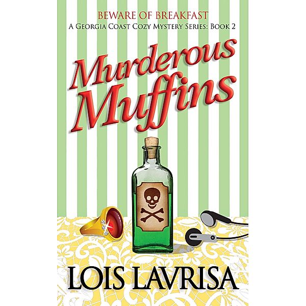 Murderous Muffins (Georgia Coast Cozy Mysteries, #2), Lois Lavrisa